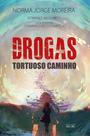 Drogas: Tortuoso Caminho