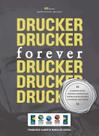 Drucker, Forever Drucker, Forever