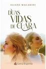 Duas Vidas de Clara Duas Vidas de Clara