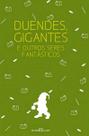Duendes, Gigantes e Outros Seres Fantásticos Duendes, Gigantes e Outros Seres Fantásticos