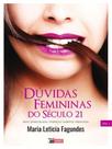 Dúvidas femininas do século 21 - INVERSO Dúvidas femininas do século 21 - INVERSO