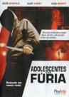 DVD Adolescentes em Fúria - Baseado em Casos Reais DVD Adolescentes em Fúria - Baseado em Casos Reais