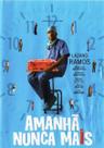 DVD Amanhã Nunca Mais - Lázaro Ramos - Cinema Nacional