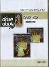 Dvd + Cd Beth Carvalho - Dose Dupla Vip Dvd + Cd Beth Carvalho - Dose Dupla Vip