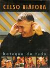Dvd Celso Viáfora - Batuque De Tudo / Digipack