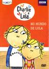 DVD Charlie e Lola - No Mundo de Lola Original