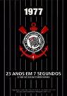Dvd corinthians 1977 23 anos em 7 segundos futebol Dvd corinthians 1977 23 anos em 7 segundos futebol