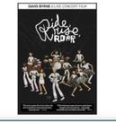 DVD David Byrne Ride, Rise, Roar CONCERT FILM