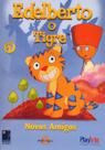 DVD Edelberto O Tigre - Novos Amigos - Vol. 2 Original