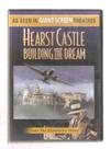 Dvd hearst castle building the dream Dvd hearst castle building the dream