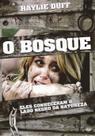DVD O Bosque - Eles Conheceram o Lado Negro da Natureza