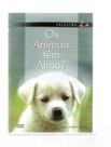 Dvd Os Animais têm Alma Dvd Os Animais têm Alma