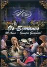 Dvd - Os Serranos - 40 Anos - Sempre Gaúchos