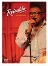 DVD Reinaldo - E Seus Convidados Agora Viu Que Perdeu Chora