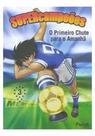 Dvd - SUPERcampeões / Desenho - O Primeiro Chute para o Amanhã Vol.3