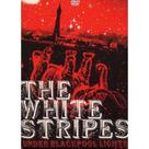 DVD The White Stripes Under Blackpool Lights