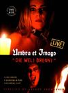 Dvd - Umbra et Imago / Die welt Brennt Dvd - Umbra et Imago / Die welt Brennt
