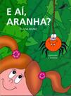 E aí, Aranha