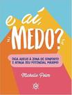 E Aí, Medo - EDITORA HABITO