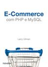 E-commerce com PHP e MySQL E-commerce com PHP e MySQL