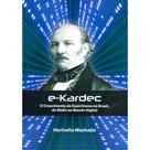 e-Kardec - O Crescimento do Espiritismo no Brasil, do Rádio ao Mundo Digital