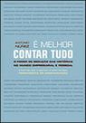 E melhor contar tudo