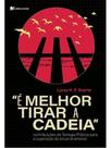 É melhor tirar a cadeia