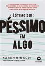 É Ótimo Ser Péssimo Em Algo