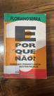 E Por Que Não