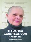 E quando acontece com a gente