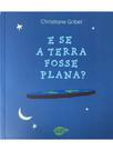 E se a terra fosse plana E se a terra fosse plana