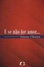 E Se Não For Amor... - Age