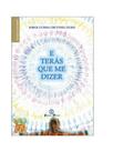 E terás que me dizer