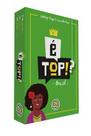 É Top! Brasil É Top! Brasil