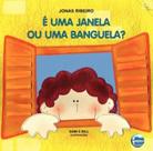 É uma Janela ou uma Banguela - ELEMENTAR