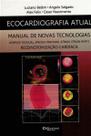 Ecocardiografia atual manual de novas tecnologias - Di Livros Editora Ltda