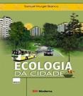 Ecologia Da Cidade - MODERNA