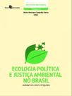 Ecologia política e justiça ambiental no brasil - vol. 111 - PACO EDITORIAL Ecologia política e justiça ambiental no brasil - vol. 111 - PACO EDITORIAL