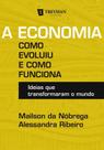Economia, a - como evoluiu e como funciona - TREVISAN