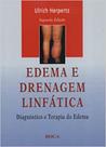 Edema e Drenagem Linfática Edema e Drenagem Linfática