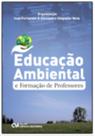 Educação Ambiental e Formação de Professores Educação Ambiental e Formação de Professores