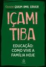 Educação: Como Vive a Família Hoje