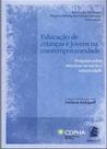 Educaçao de criancas e jovens na contemporaneidade