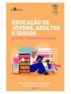 Educação de jovens, adultos e idosos - vol. 40