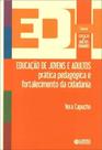 Educação de Jovens e Adultos Educação de Jovens e Adultos