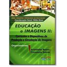 Educação e Imagens II: Currículos e Dispositivos de Produção e Circulação de Imagens - Audiobook - DE PETRUS Educação e Imagens II: Currículos e Dispositivos de Produção e Circulação de Imagens - Audiobook - DE PETRUS