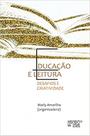 Educação e Leitura - Desafios e Criatividade - Mercado de Letras Educação e Leitura - Desafios e Criatividade - Mercado de Letras