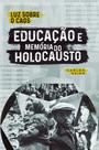 Educaçao e memoria do holocausto - 7 LETRAS