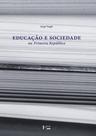Educação e sociedade na primeira república