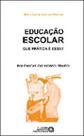 Educaçao escolar que pratica e essa coleçao polemicas do nosso tempo - AUTORES ASSOCIADOS